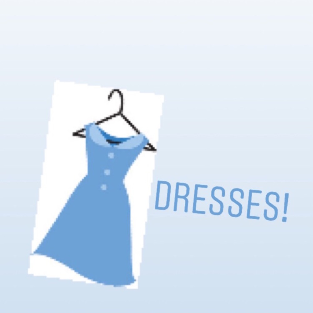Dresses!